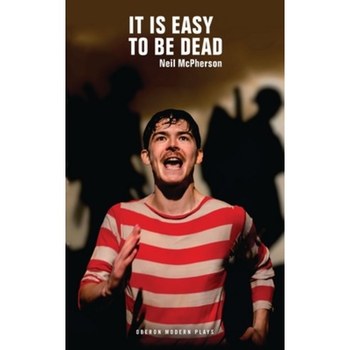 (영문도서) It Is Easy to Be Dead Paperback, Oberon Books, English, 9781786820099