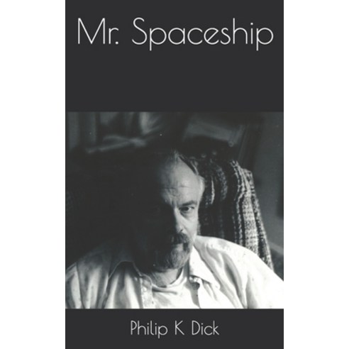 Mr. Spaceship Paperback, Independently Published, English, 9798723979239