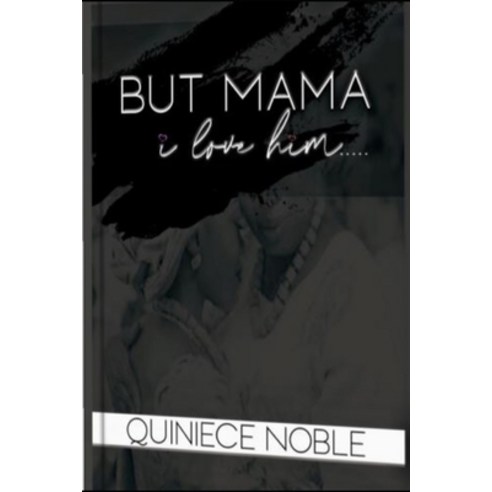 But Mama I Love Him Paperback, Independently Published, English, 9798676936723