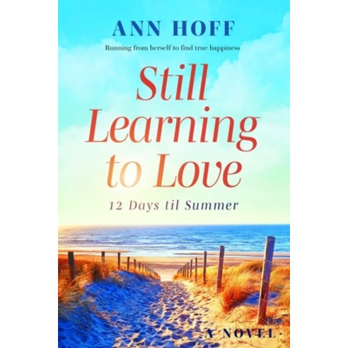 (영문도서) Still Learning to Love: 12 Days til Summer Paperback, R. R. Bowker, English, 9798218954888