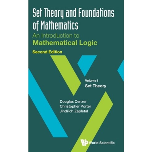 (영문도서) Set Theory and Foundations of Mathematics: An Introduction to Mathematical Logi... Hardcover, World Scientific Publishing..., English, 9789811297830
