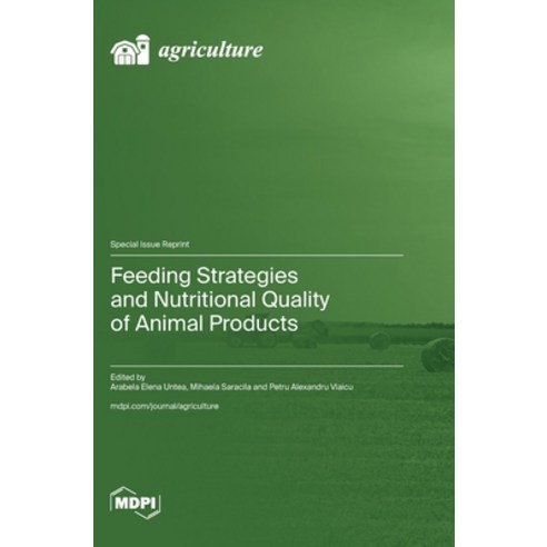 (영문도서) Feeding Strategies and Nutritional Quality of Animal Products Hardcover, Mdpi AG, English, 9783036590042