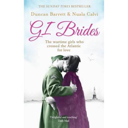 (영문도서) GI Brides: The wartime girls who crossed the Atlantic for love Paperback, Harper Element, English, 9780007501441