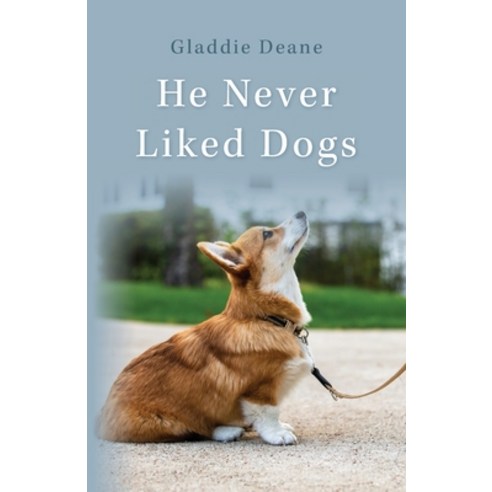 (영문도서) He Never Liked Dogs Paperback, Palmetto Publishing, English, 9798822928428