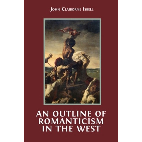 (영문도서) An Outline of Romanticism in the West Paperback, Open Book Publishers, English, 9781800647428