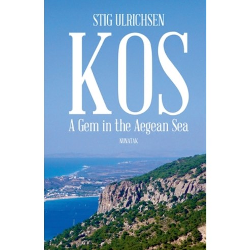 (영문도서) Kos - A Gem in the Aegean Sea Paperback, Nunatak, English, 9788792840271