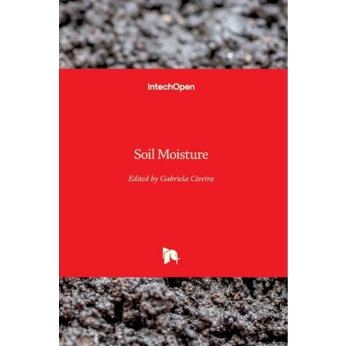 (영문도서) Soil Moisture Hardcover, Intechopen, English, 9781789851038