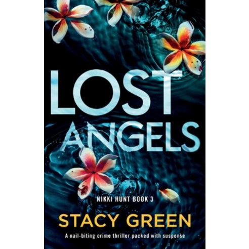 (영문도서) Lost Angels: A nail-biting crime thriller packed with suspense Paperback, Bookouture, English, 9781800196766