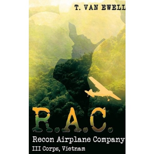 (영문도서) Recon Airplane Company: III Corps Vietnam Hardcover, Tim Ewell, English, 9780578345635
