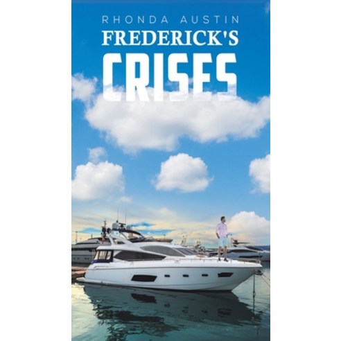 (영문도서) Frederick''s Crises Hardcover, Austin Macauley, English, 9781528998925