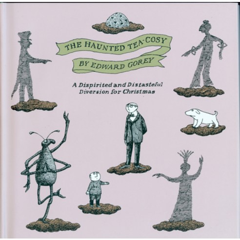 The Haunted Tea-Cosy:A Dispirited and Distasteful Diversion for Christmas, Harcourt Brace & Co