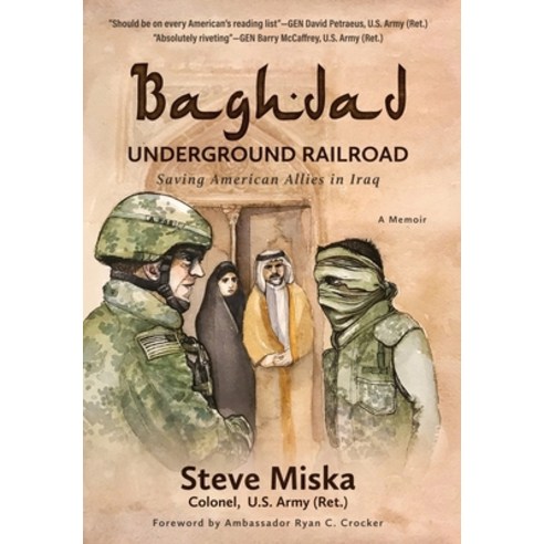 (영문도서) Baghdad Underground Railroad: Saving American Allies in Iraq Hardcover, United States Veterans Arti..., English, 9781954988033