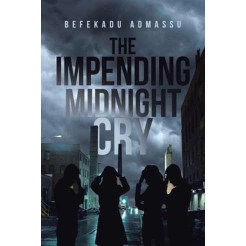(영문도서) The Impending Midnight Cry Paperback, Christian Faith, English, 9781098002442