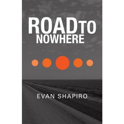 Road to Nowhere Paperback, Cilento Publishing