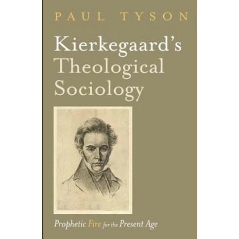 Kierkegaard''s Theological Sociology Paperback, Cascade Books