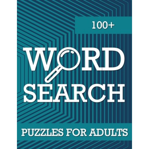 (영문도서) 100+ Word Search Puzzles for Adults: Word Search Book for Adults with a Huge Supply of Puzzle... Paperback, Max Goodwin, English, 9785534873580