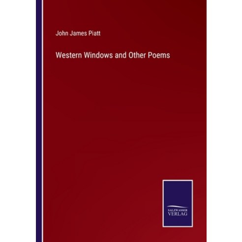 (영문도서) Western Windows and Other Poems Paperback, Salzwasser-Verlag, English, 9783752575965