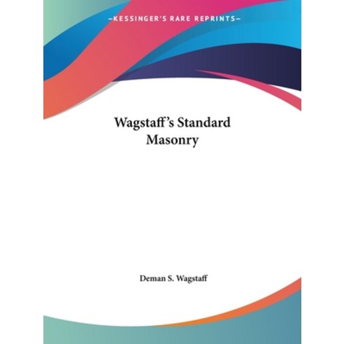 (영문도서) Wagstaff''s Standard Masonry Paperback, Kessinger Publishing, English, 9780766157019