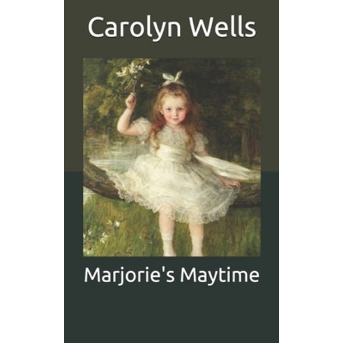 Marjorie''s Maytime Paperback, Independently Published