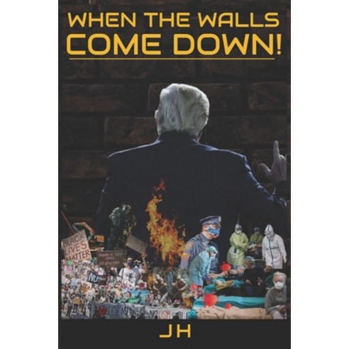 When the Walls Come Down Paperback, Independently Published, English, 9798696179513