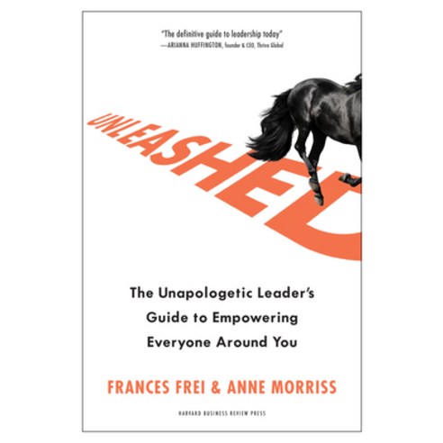Unleashed: The Unapologetic Leader''s Guide to Empowering Everyone Around You Hardcover, Harvard Business Review Press