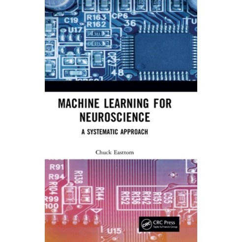 (영문도서) Machine Learning for Neuroscience: A Systematic Approach Hardcover, CRC Press, English, 9781032136721
