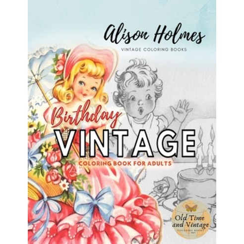 VINTAGE BIRTHDAY coloring book for adults: - grayscale coloring books for adults Paperback, Independently Published
