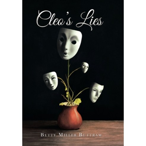 (영문도서) Cleo''s Lies Hardcover, Xlibris Us, English, 9781669864219