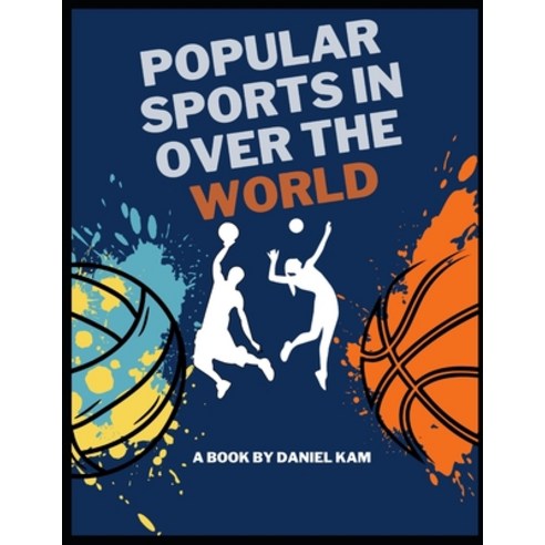 (영문도서) Popular Sports games in over the world Paperback, Independently Published, English, 9798389771369