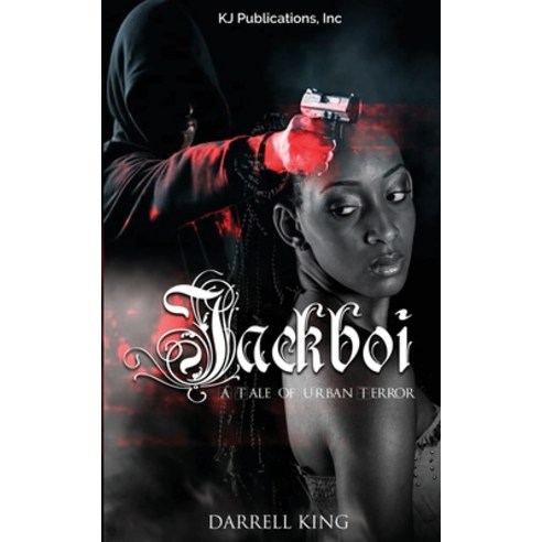 Jack$boi: A Tale of Urban Terror Paperback, KJ Publications
