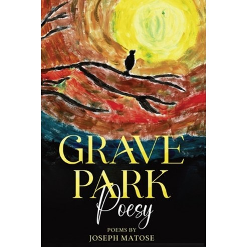 (영문도서) Grave Park Poesy Paperback, Carnelian Heart Publishing Ltd, English, 9781914287237