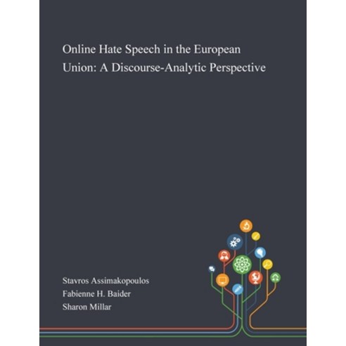 Online Hate Speech in the European Union: A Discourse-Analytic Perspective Paperback, Saint Philip Street Press, English, 9781013269806