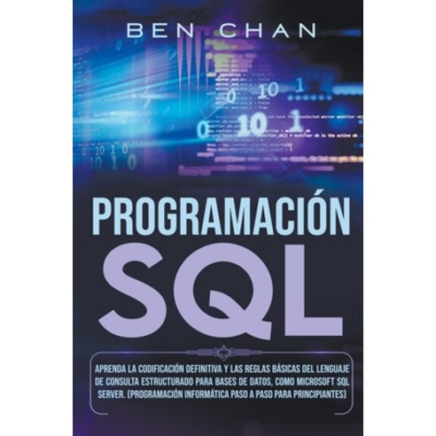 (영문도서) SQL Programming Paperback, Ben Chan, English, 9798215757093