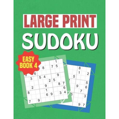Large Print Sudoku Easy Book 4: Puzzles For Beginners Seniors Kids and Adults Paperback, Independently Published