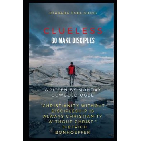 (영문도서) Clueless: Go and Make Disciples Paperback, Independently Published, English, 9781099054815