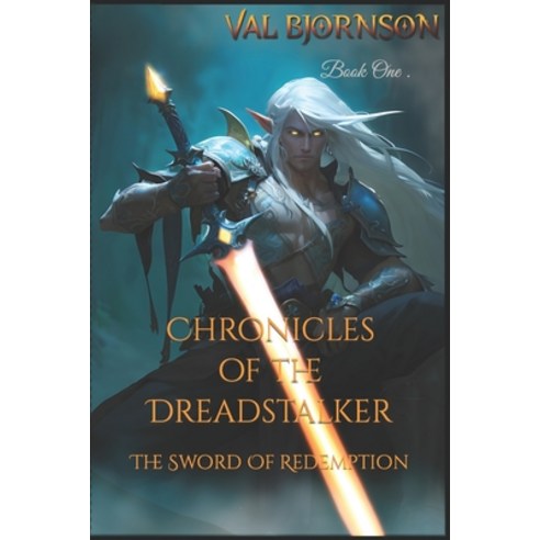 (영문도서) Chronicles of the Dreadstalker: The Sword Of Redemption Paperback, Independently Published, English, 9798398058574