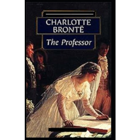 (영문도서) The Professor Annotated Paperback, Independently Published, English, 9798511424194