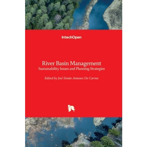 (영문도서) River Basin Management: Sustainability Issues and Planning Strategies Hardcover, Intechopen, English, 9781839681301