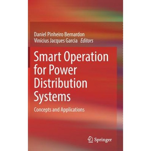 Smart Operation for Power Distribution Systems: Concepts and Applications Hardcover, Springer