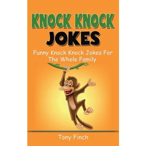 Knock Knock Jokes: Funny knock knock jokes for the whole family Hardcover, Ingram Publishing, English, 9781761036279