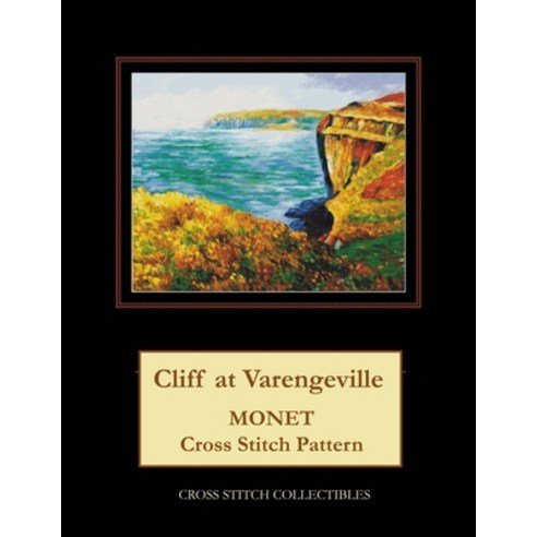 (영문도서) Cliff at Varengeville: Monet Cross Stitch Pattern Paperback, Independently Published, English, 9781793466020