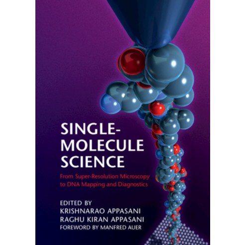 (영문도서) Single-Molecule Science: From Super-Resolution Microscopy to DNA Mapping and Diagnostics Hardcover, Cambridge University Press, English, 9781108423366