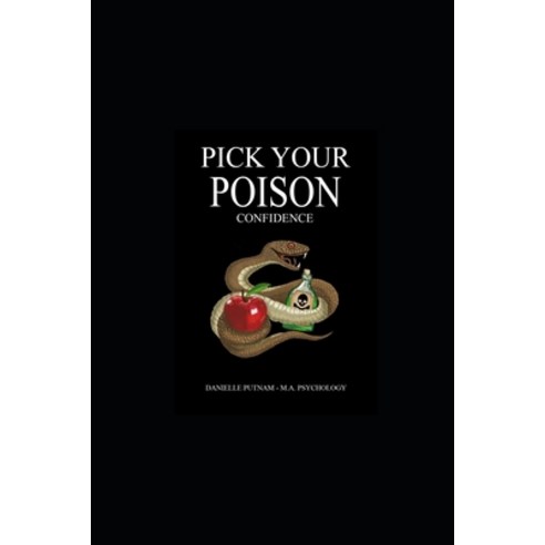 Pick Your Poison: Confidence Paperback, Independently Published