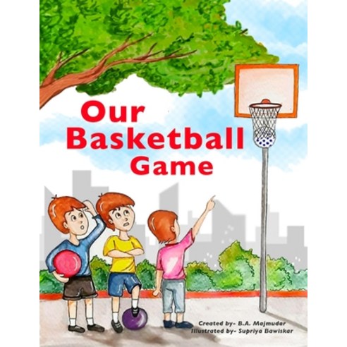 Our Basket Ball Game Paperback, Independently Published, English, 9798575463412