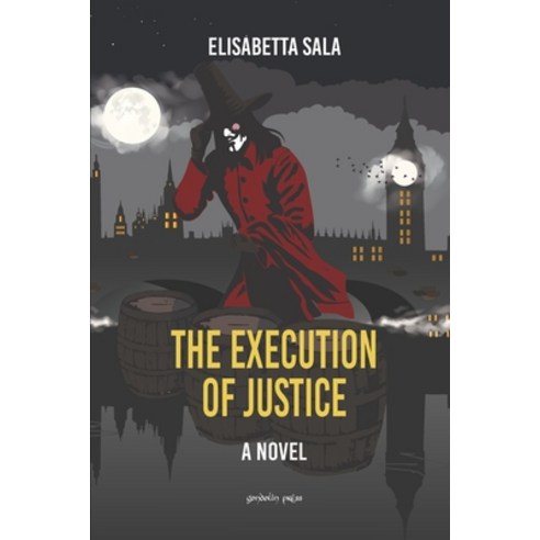 (영문도서) The Execution of Justice Paperback, Gondolin Press, English, 9781945658303