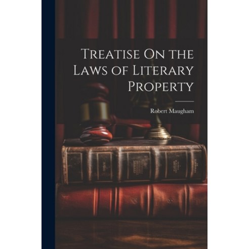 (영문도서) Treatise On the Laws of Literary Property Paperback, Legare Street Press, English, 9781022812956