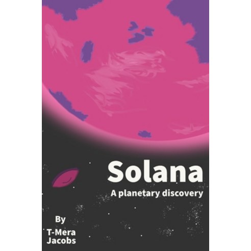 (영문도서) Solana: A planetary discovery Paperback, Independently Published, English, 9798518718340