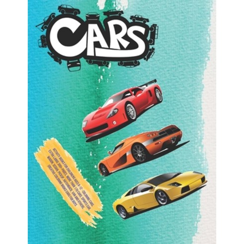 Activity Books for childrens Ages 6-12 - Coloring Cars. Extra Large 300+ pages. More than 170 cars: ... Paperback, Independently Published, English, 9798590351657