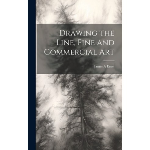 (영문도서) Drawing the Line Fine and Commercial Art Hardcover, Legare Street Press, English, 9781022884250