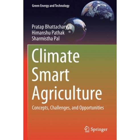 (영문도서) Climate Smart Agriculture: Concepts Challenges and Opportunities Paperback, Springer, English, 9789811591341